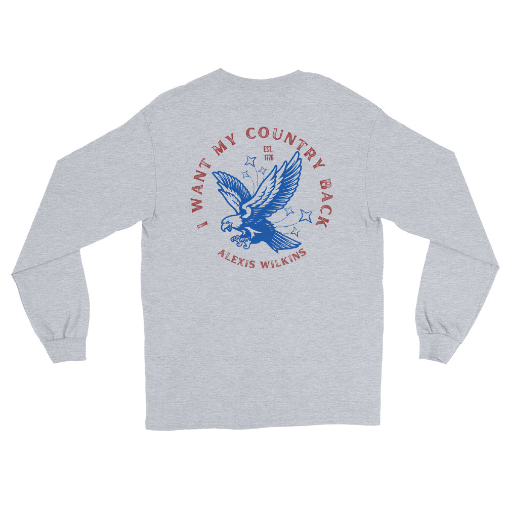 I Want My Country Back Long Sleeve Tee