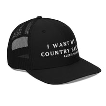 Load image into Gallery viewer, I Want My Country Back Trucker Cap

